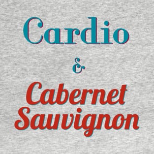 Cardio and Cab Sav T-Shirt